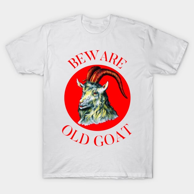 Beware Old Goat T-Shirt by ArtShare